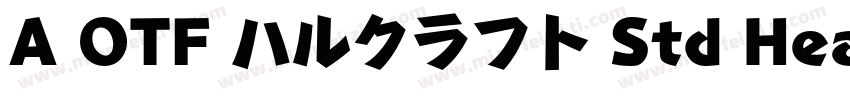 A OTF ハルクラフト Std Heavy字体转换